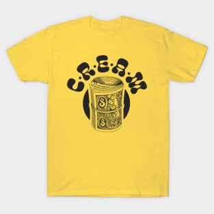 C.R.E.A.M. T-Shirt